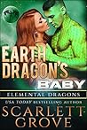 Earth Dragon's Baby (Elemental Dragons, #4)