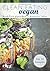 Clean Eating vegan: Natürlich genießen – bewusst leben (German Edition)