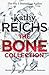 The Bone Collection: Four Novellas (Temperance Brennan #0.5, #15.5, #16.5, & #17.5)