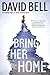Bring Her Home by David      Bell