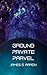 Ground Private Parvel: The Known Worlds Saga