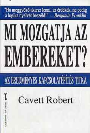 Mi ​mozgatja az embereket? – Az eredményes kapcsolatépítés titka