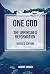 One God: The Unfinished Ref...