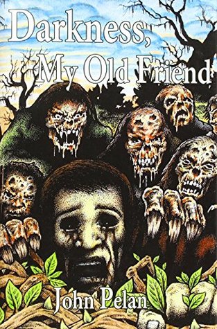 Darkness, My Old Friend (Hardcover)