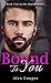 Bound to You