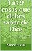 Las 9 cosas que debes saber de Dios: Lo que Dios quiere que leas (Spanish Edition)