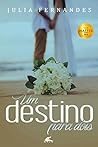Um destino para dois (Portuguese Edition) Um destino para dois (Portuguese Edition)