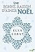 Une bonne raison d'aimer Noël by Elsa Carat