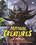 Mythical Creatures of Africa