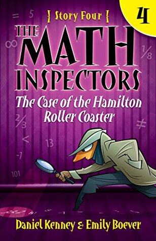 The Case of the Hamilton Roller Coaster (The Math Inspectors #4)