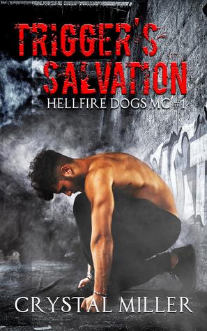 Trigger's Salvation (Hellfire Dogs MC #1)