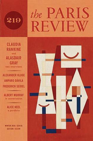 The Paris Review, Issue 219, Winter 2016