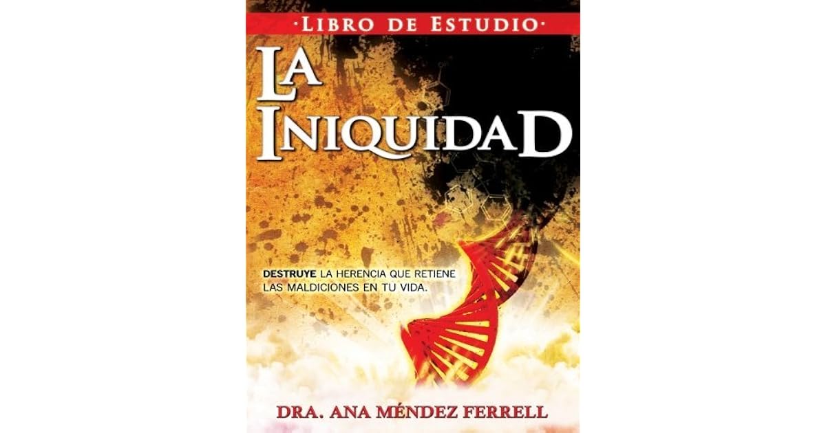Descargar Libro La Iniquidad De Ana Mendez Gratis