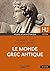 Le monde grec antique (HU Histoire ancienne) (French Edition)