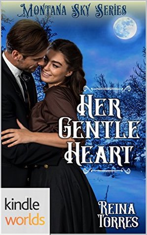 Her Gentle Heart (Montana Sky Kindle World; Wandering Hearts #2)