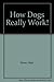 How dogs really work!