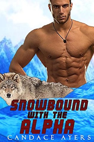 Snowbound with the Alpha (Kindle Edition)