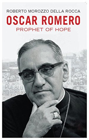 Oscar Romero: The Prophet of Hope (Kindle Edition)