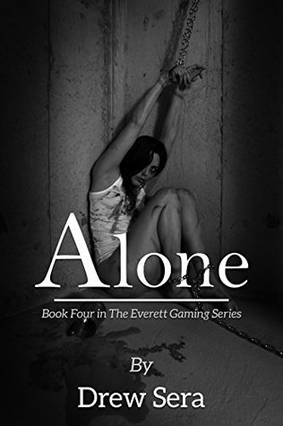 Alone (The Everett Gaming Series, #4)