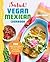 ¡Salud! Vegan Mexican Cookbook by Eddie Garza
