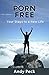 Porn Free: Your Steps to a ...
