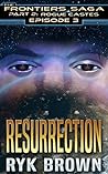Resurrection by Ryk Brown