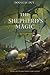 The Shepherd's Magic by Douglas Duy