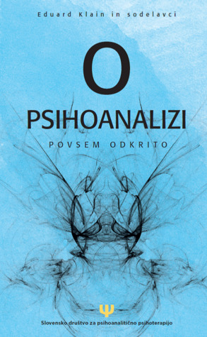 O psihoanalizi povsem odkrito