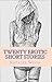 Twenty Erotic Short Stories