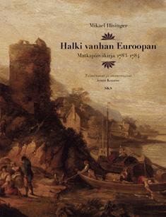 Halki vanhan Euroopan – matkapäiväkirja 1783–1784 (Paperback)