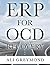 ERP (Exposure Response Prevention Therapy) For OCD Recovery by Ali Greymond