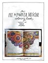 The Art is Powerful Medicine Coloring Book by Michele G. Murelli
