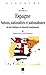 Espagne: Nations, nationalités, nationalismes: Des Rois Catholiques à la Monarchie Constitutionnelle (Histoire)