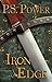 Iron Edge: A Unique Tale of a Good Man Torn Between a Fantasy Realm and the Real World