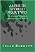 Alive in World War Two: The...