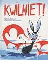 Kwilniet! Kwilniet!