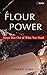 Flour Power: Never Run Out ...