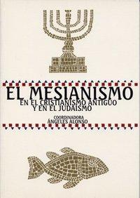El mesianismo en el cristianismo antiguo y en el judaísmo (Paperback)