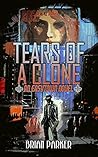 Tears of a Clone