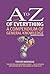 A to Z of Everything: A Compendium of General Knowledge (A to Z Series)
