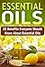 Essential Oils: 25 Benefits...