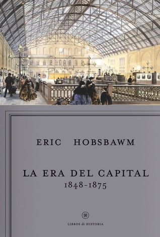 Portada de La era del capital, 1848-1875, de Eric J. Hobsbawm
