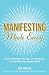 Manifesting Made Easy by Jen Mazer Manifesting Made Easy by Jen Mazer