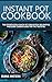 Instant Pot Cookbook: The E...