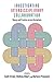 Investigating Interdisciplinary Collaboration: Theory and Practice across Disciplines