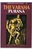 The Varaha: Purana (Great Epics of India: Purana 12)