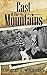 East of the Mountains: A 1940s Boyhood in the Rural Pacific Northwest
