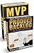 Agile Product Management (Box Set): Product Backlog 21 Tips & Minimum Viable Product with Scrum (MVP) 21 Tips (scrum, scrum master, agile development, agile software development)