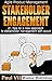 Agile Product Management: Stakeholder Engagement: 21 Tips for a new approach to stakeholder management with scrum (scrum, scrum master, agile development, agile software development Book 1)
