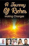 A Journey Of Riches: Making Changes
